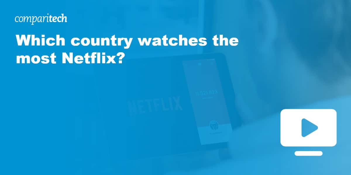 which-country-watches-the-most-netflix-iway-magazine