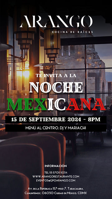 CELEBRA EL GRITO DE INDEPENDENCIA CON UNA NOCHE MEXICANA AL ESTILO DE ARANGO, COCINA DE RAÍCES