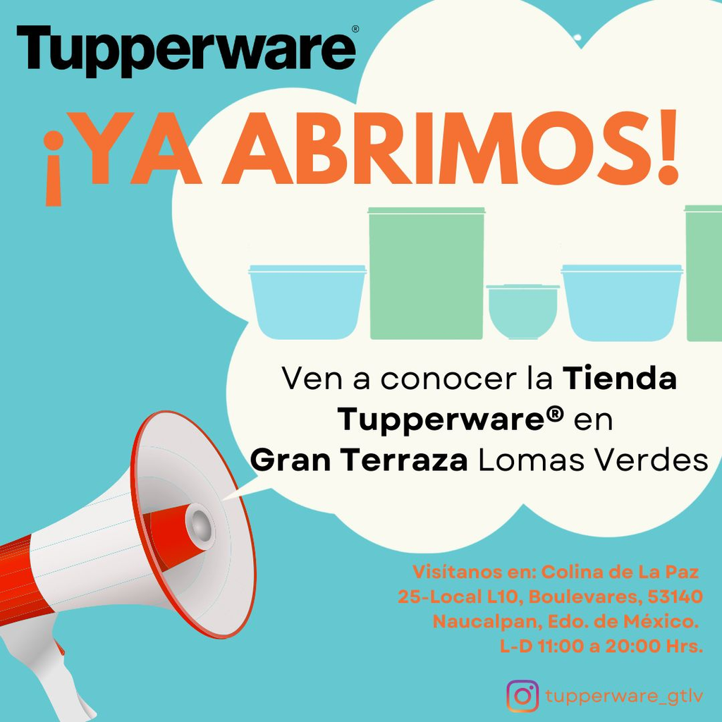 ¡Conoce la tienda Tupperware® en Gran Terraza Lomas Verdes!